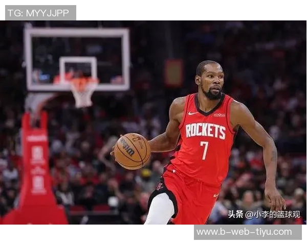 火箭新战术显成效申京出手27次与9次的巨大差异引发KD与谢泼德的欢笑