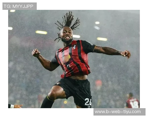 尤文图斯关注伯恩茅斯后卫塞内西计划明夏免签引发热议